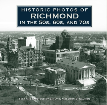 Hardcover Historic Photos of Richmond in the 50s, 60s, and 70s Book