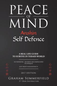 Paperback Peace of Mind: Anshin Self Defence Book