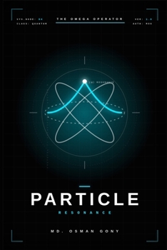 Paperback Particle Resonance: The Antimatter Purge: Decoupling Identity Entanglement to Achieve the Sovereign Eigenstate Book