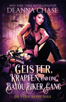 Geister, Krapfen und eine Bayou Biker Gang (Pyper Rayne Serie) (German Edition)