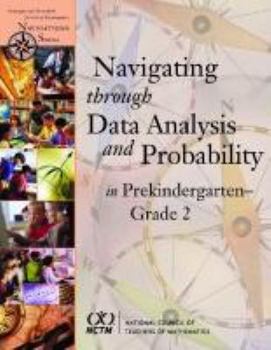 Hardcover Navigating Through Data Analysis and Probability in Prekindergarten-Grade 2 Book