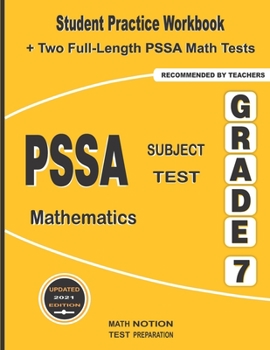 Paperback PSSA Subject Test Mathematics Grade 7: Student Practice Workbook + Two Full-Length PSSA Math Tests Book