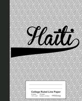 College Ruled Line Paper: HAITI Notebook