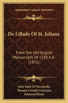 Paperback De Liflade Of St. Juliana: From Two Old English Manuscripts Of 1230 A.D. (1872) Book