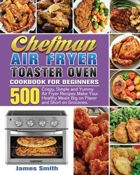 Paperback Chefman Air Fryer Toaster Oven Cookbook for Beginners Book