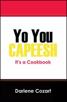 Paperback Yo You Capeesh It's a Cookbook Book