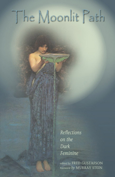 Paperback The Moonlit Path: Reflections on the Dark Feminine Book
