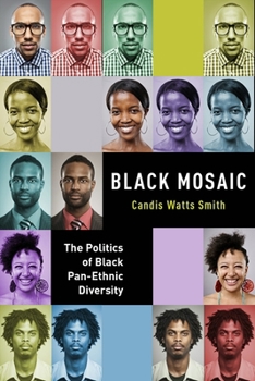Paperback Black Mosaic: The Politics of Black Pan-Ethnic Diversity Book