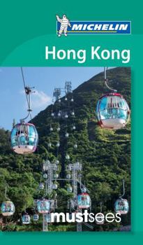 Michelin Must Sees Hong Kong - Book  of the Michelin Must Sees