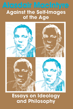 Paperback Against Self Images of Age: Essays on Ideology and Philosophy Book