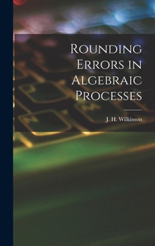 Hardcover Rounding Errors in Algebraic Processes Book