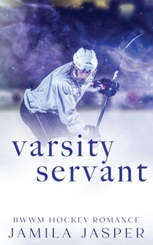 Varsity Servant: BWWM Dark Hockey Romance (Laguna Grove Vipers Hockey Romance)