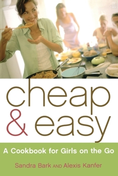 Paperback Cheap & Easy: A Cookbook for Girls on the Go Book