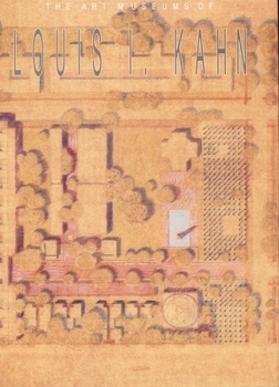 Hardcover The Art Museums of Louis I. Kahn Book