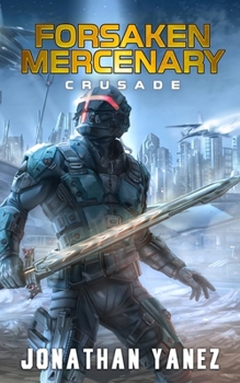 Crusade - Book #9 of the Forsaken Mercenary