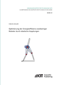 Paperback Optimierung der Energieeffizienz zweibeiniger Roboter durch elastische Kopplungen [German] Book