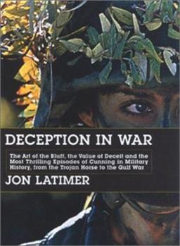 Hardcover Deception in War: Art Bluff Value Deceit Most Thrilling Episodes Cunning Mil Hist from the Trojan Book