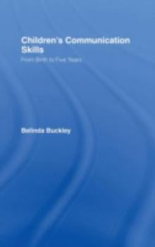 Hardcover Children's Communication Skills: From Birth to Five Years Book