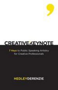 Paperback Creative Keynote: 7 Keys to Public Speaking Artistry for Creative Professionals Book