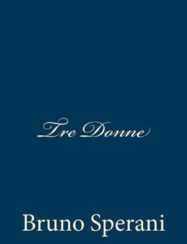Paperback Tre Donne [Italian] Book