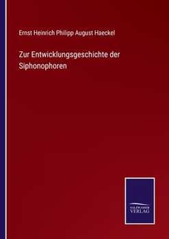 Paperback Zur Entwicklungsgeschichte der Siphonophoren [German] Book