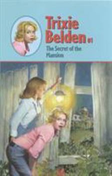 Trixie Belden and the Secret of the Mansion - Book #1 of the Trixie Belden