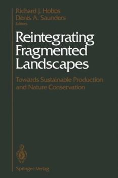 Paperback Reintegrating Fragmented Landscapes: Towards Sustainable Production and Nature Conservation Book