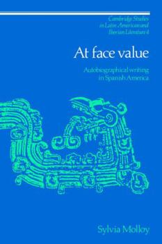 Paperback At Face Value: Autobiographical Writing in Spanish America Book
