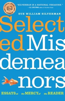Selected Misdemeanors: Essays at the Mercy of the Reader