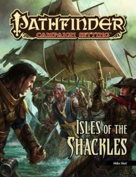 Paperback Pathfinder Campaign Setting: Isle of the Shackles Book