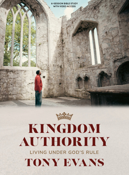 Paperback Kingdom Authority - Bible Study Book with Video Access: Living Under God's Rule Book