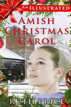 An Illustrated Amish Christmas Carol - Book  of the Amish Connections