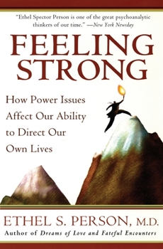 Paperback Feeling Strong: How Power Issues Affect Our Ability to Direct Our Own Lives Book