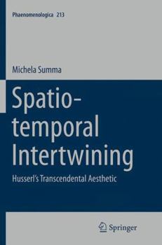Paperback Spatio-Temporal Intertwining: Husserl's Transcendental Aesthetic Book
