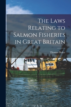 Paperback The Laws Relating to Salmon Fisheries in Great Britain Book