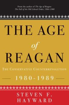 Hardcover The Age of Reagan: The Conservative Counterrevolution 1980-1989 Book