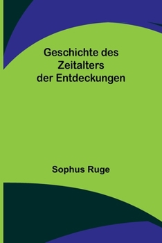 Paperback Geschichte des Zeitalters der Entdeckungen [German] Book