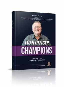 Paperback Loan Officer Champions: Case Studies from Top Producers Book