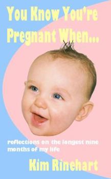 Paperback You Know You're Pregnant When. Reflections on the Longest Nine Months of My Life Book