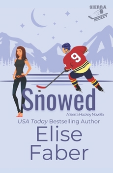 Paperback Snowed: A Sierra Hockey Novella Book