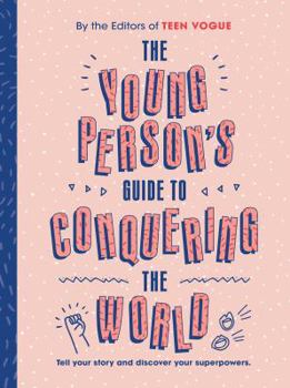 Paperback The Young Person's Guide to Conquering the World (Guided Journal): A Guided Journal by Teen Vogue Book