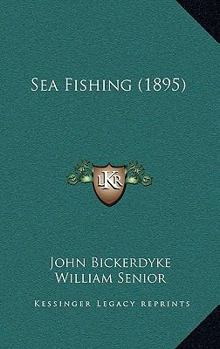Sea Fishing - Book  of the Badminton Library of Sports and Pastimes