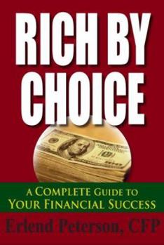 Paperback Rich by Choice: A Complete Guide to Your Financial Success Book