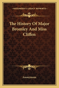 Paperback The History Of Major Bromley And Miss Cliffen Book