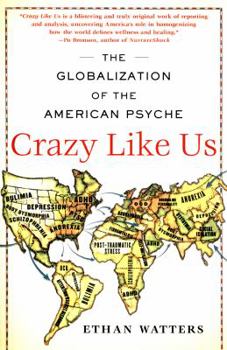 Paperback Crazy Like Us: The Globalization of the American Psyche Book