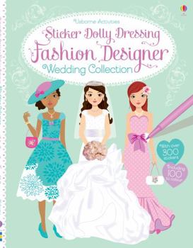 Fashion Designer Wedding Collection - Book  of the Usborne Sticker Dressing