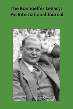 Paperback The Bonhoeffer Legacy 5/1: An International Journal Book