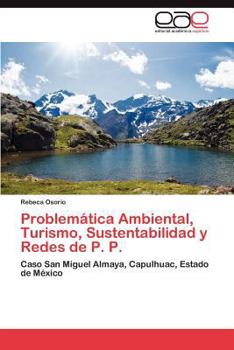 Paperback Problematica Ambiental, Turismo, Sustentabilidad y Redes de P. P. [Spanish] Book