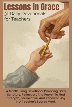 Paperback Lessons in Grace: 31 Daily Devotionals for Teachers Book