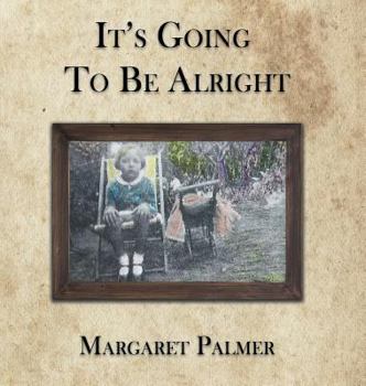 Hardcover It's Going to Be Alright Book